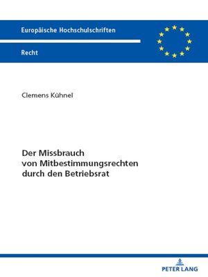 cover image of Der Missbrauch von Mitbestimmungsrechten durch den Betriebsrat
